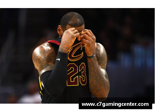 C7娱乐NBA超级巨星詹姆斯的职业生涯和影响力分析
